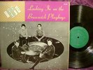 BRUNSWICK PLAYBOYS LP LOOKING IN ON THE BP'S NO RESERVE