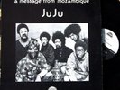 JUJU MESSAGE FROM MOZAMBIQUE STRATA EAST STEREO NM