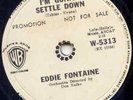 EDDIE FONTAINE - I'M GONNA SETTLE DOWN - 1962  78 RPM