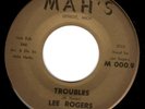 LEE ROGERS soul 45 MAH’S “Troubles” DETROIT SUPERB