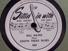 BILL HAYES South Texas Blue SITTIN IN WITH 78 rpm BLUES
