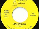 ? DON SCOTT Love With Me VERY RARE Modern SOUL 45 gem ?