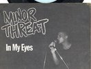 ? MINOR THREAT - In My Eyes 7'' // 3rd PRESSING ?