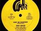 12'': True Image - Keep Me Dancing - 1981 US