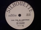 78RPM -FALCONS - SILHOUETTE 222 - CAN THIS BE CHRISTMAS