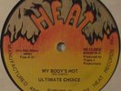 ULTIMATE CHOICE My Body's Hot MODERN SOUL/BOOGIE 12