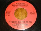 Calvin Williams 45 It Won't Matter At All