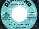 The Fifth Order Goin' Too Far Garage 45 Diamond HEAR