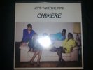 Chimere - Let's Take The Time LP BOOGIE FUNK RARE