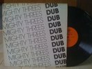 Mighty Threes - Dub (LP), orig press on April, 1978 