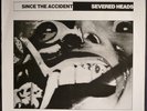 Severed Heads Since The Accident Aust LP 1983
