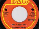 45 GARLAND GREEN Girl I Love You NORTHERN SOUL DJ COPY