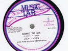 JAY TEES / JACKIE MITTOO - COME TO ME/SIDEWALK DOCTOR