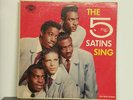 GORGEOUS ORIGINAL PRESSING THE FIVE SATINS 1957 VG++