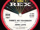THERE'S NO TOMORROW/JOHN LAWS 1960=TEEN POP/ROCK OZ REX