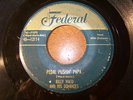 BILLY WARD THE DOMINOES FEDERAL 12114 PEDAL PUSHIN' 45