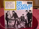 SIR DOUGLAS QUINTET/FRENCH EP 45T VINYL/SHE'S ABOUT....