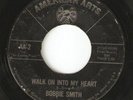 Northern Soul 45 Bobbie Smith Walk On Into My Heart