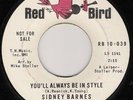 NORTHERN SOUL/SIDNEY BARNES/YOU'LL ALWAYS BE IN STYLE