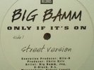 SEALED* Big Bamm - Only If It's On *RANDOM RAP* Scarce