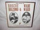 ROSCOE HOLCOMB & WADE WARD  FOLKWAYS   W. INSERT   ORIG