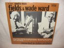 FIELDS & WADE WARD   ORIG BIOGRAPH   SHRINK  TOP  RARE