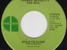 FRANKIE BEVERLY'S RAW SOUL While I'm Alone GREGAR