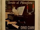 DINO CIANI:SERATE AL PIANOFORTE (LISTZ,CHOPIN,SCHUBERT