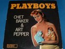 CHET BAKER & ART PEPPER, playboys, SEXY LP