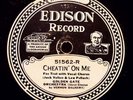 Edison 51562 Golden Gate Orchestra-Cheatin' On Me