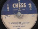 HOWLIN WOLF I Asked For Water / So Glad 1956 CHESS 78