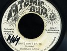 Horace Andy - Days Aren't Brite JA orig 45 ??