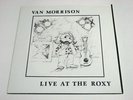 Van Morrison Live At The Roxy LP