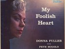 Donna Fuller My Foolish Heart Pete Rugolo Liberty 3024