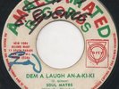 SOUL MATES DEM A LAUGH  / BABY DON'T BE LATE  LISTEN