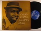SHAKEY JAKE Good Times PRESTIGE/BLUESVILLE LP