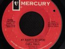 SOUL 45 CARL HALL MY BABY'S SO GOOD MERCURY LISTEN