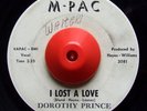 R&B Soul 45 DOROTHY PRINCE I Lost A Love on M-Pac