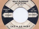 Rockabilly: BILLY ELDRIDGE-Let's Go Baby UNART