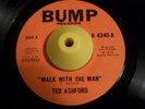 Funk 45 TED ASHFORD Walk With The Man on Bump HEAR