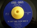 JACKSON FIVE 45 Steel-Town We Don't Have To Be Over 21