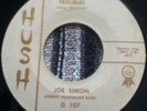 JOE SIMON - TROUBLES - rare HUSH - NORTHERN 45M