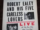 ROBERT EALEY HIS 5 CARELESS LOVERS LIVE LP Private 1973