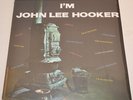 JOHN LEE HOOKER, I'M JOHN LEE HOOKER, GET BACK  MINT-