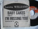 LORETTA WILLIAMS BABY CAKES KILLER MOD R&B FRANCE HEAR