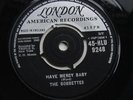 THE BOBBETTES - HAVE MERCY BABY (LONDON 7