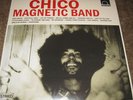 CHICO MAGNETIC BAND/ Monster French Psychedelic Funk