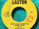 MILTON BULL- WHAT A DAY WHEN THE WHEEL TURN- LASTON- M-