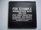 FOR EXAMPLE - WORKSHOP FREIE MUSIK 1969-1978