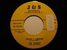 Doo-Wop 45 THE PLANTS on J&S Dear I Swear HEAR